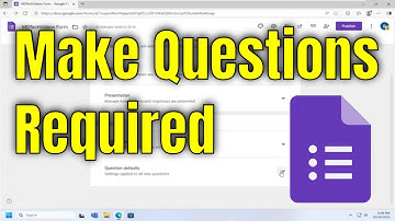 How To Make Questions Required By Default on Google Form [Guide]