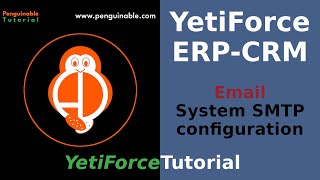 Famous YetiForce ERP-CRM tutorial || Configuration || Email - System SMTP Wealth