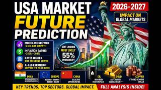 USA Market Future Prediction 2026-2027 | Stock Market Forecast, AI Boom & Global Economic Impact