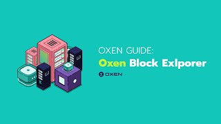 Oxen Guide — Oxen Block Explorer