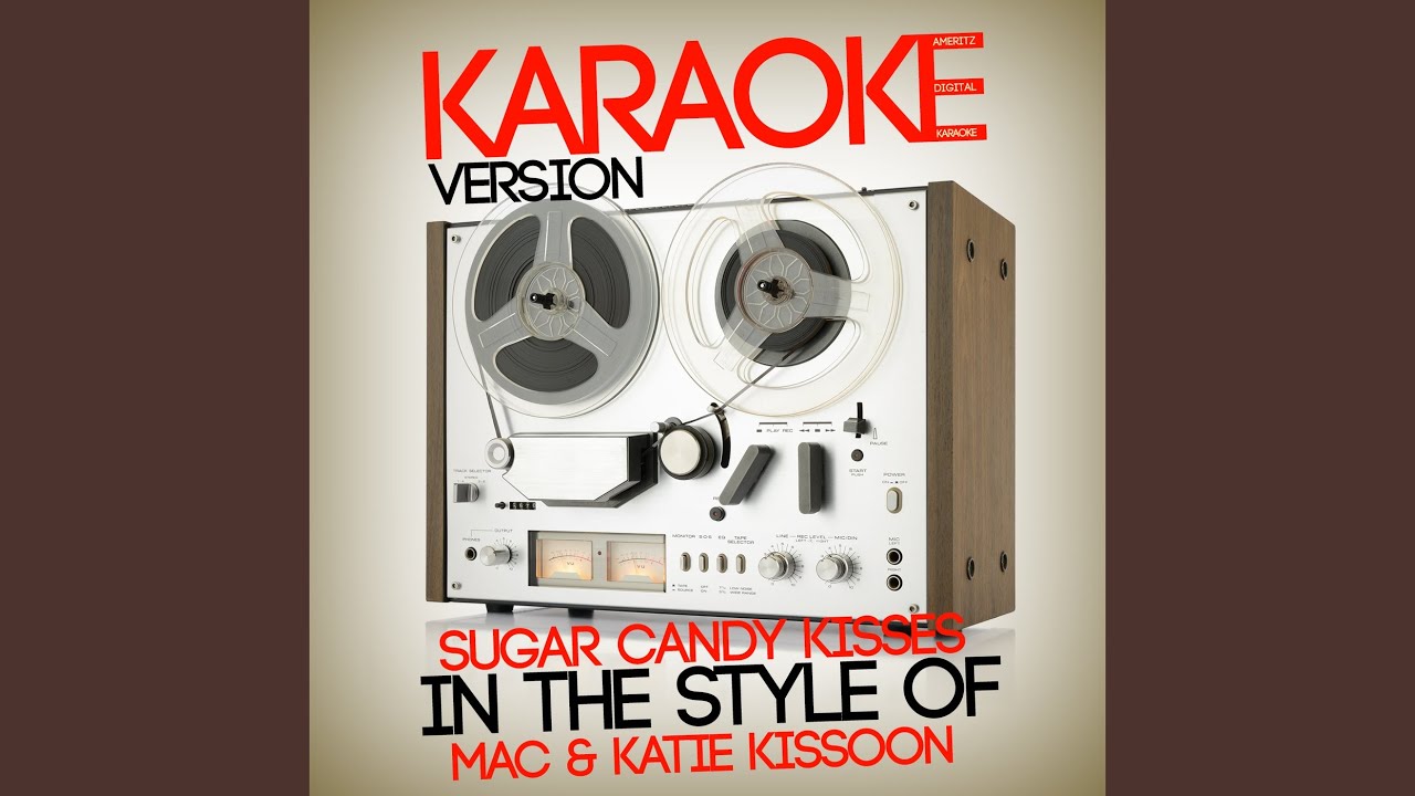 Sugar Candy Kisses (In the Style of Mac & Katie Kissoon) (Karaoke