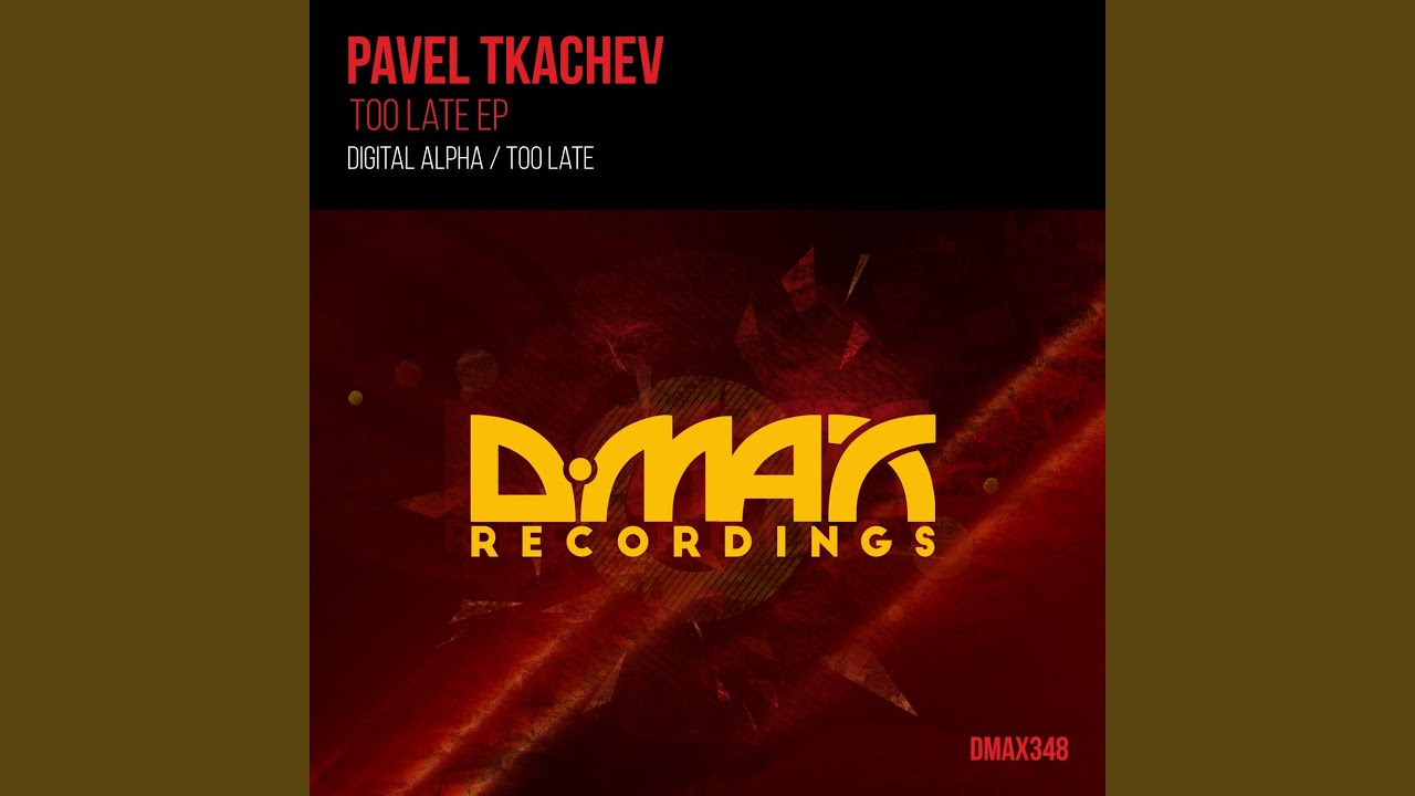 Too Late (Original Mix)