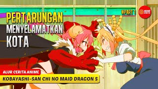 #1 MUNCULNYA NAGA BARU YANG INGIN MENGHANCURKAN KOTA - ALUR CERITA ANIME KOBAYASHI DRAGON MAID S