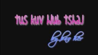 Bao Her - Tus Kuv Hlub Tshaj [lyrics]
