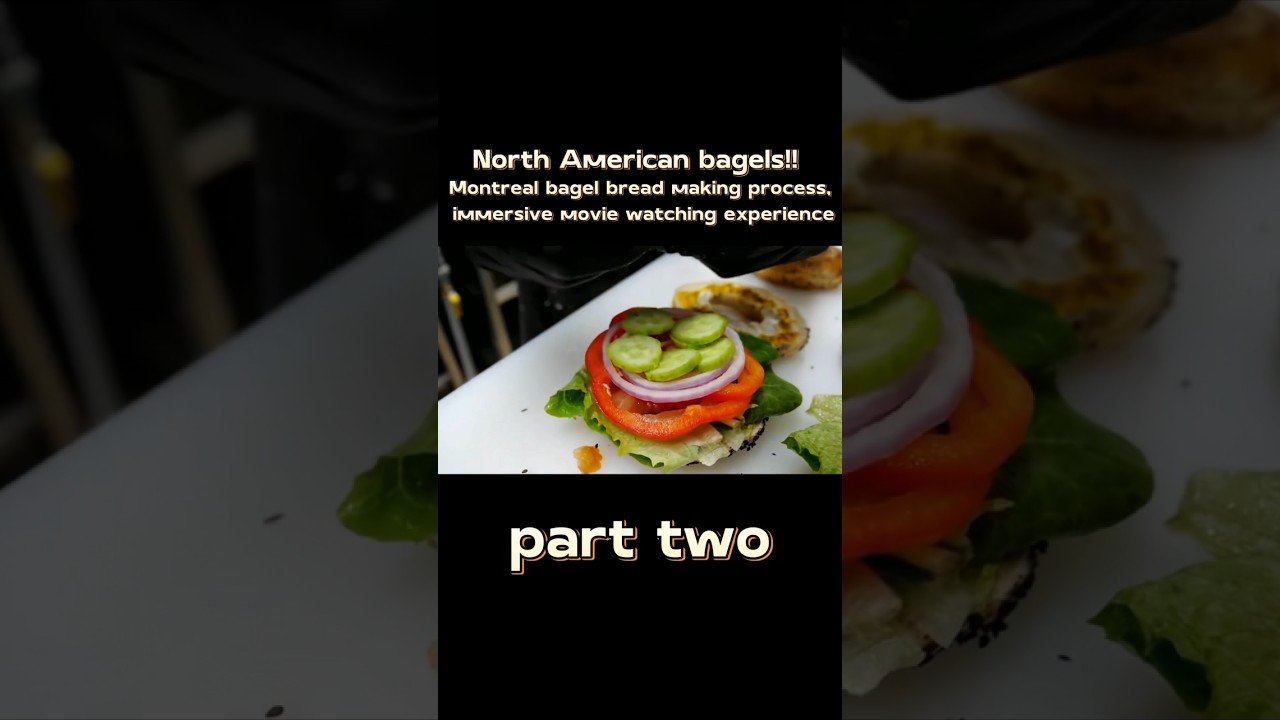 North American bagels Montreal bagel bread making process, immersive movie watching experience