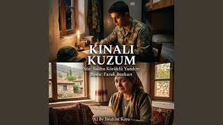 Kınalı Kuzum (Feat. Saliha Körüklü Yandım)