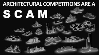 Architectural competitions are a SCAM