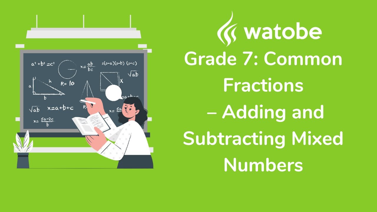 Grade 7 - Common Fractions (adding and subtracting mixed numbers) - YouTube
