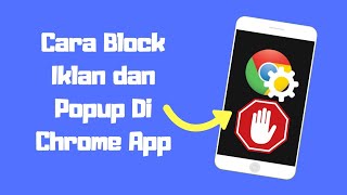 Cara Block Iklan dan Popup Di Aplikasi Chrome screenshot 4
