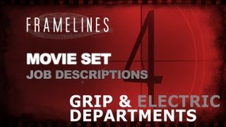 Movie Set Job Descriptions - Grip & Electric Departments