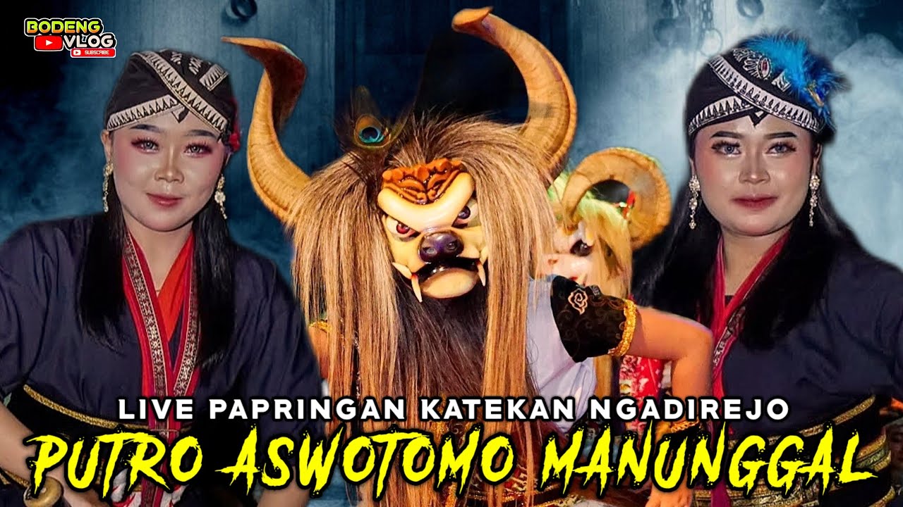 GEGER GEDHEN🔥🔥WAROK PAM PUTRO ASWOTOMO MANUNGGAL LIVE PAPRINGAN KATEKAN NGADIREJO