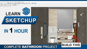 SketchUp Course | Complete 3D Bathroom Modelling Project in 1 Hour