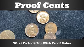 Proof Cents - What to Look For With Proof Coins