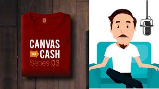 From Canvas to Cash : Setocanvas Design Series 03/5