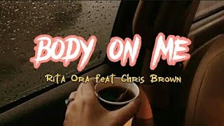 Body On Me - Rita Ora feat Chris Brown (Audio + Lyrics) HQ