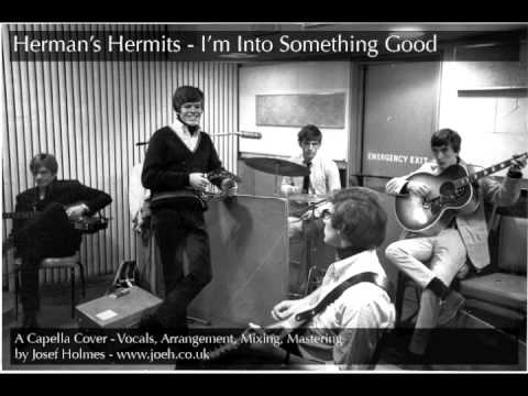 A Cappella Cover of "I'm Into Something Good" by Herman's Hermits