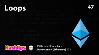 Loops - EVM based Blockchain Development (Ethereum) 101 part 47 by HashLips Academy 343 views 11 months ago 10 minutes, 50 seconds