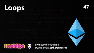 Loops - EVM based Blockchain Development (Ethereum) 101 part 47 Profile