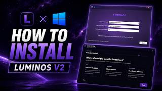 How to Install LuminOS V2 (Custom Windows)