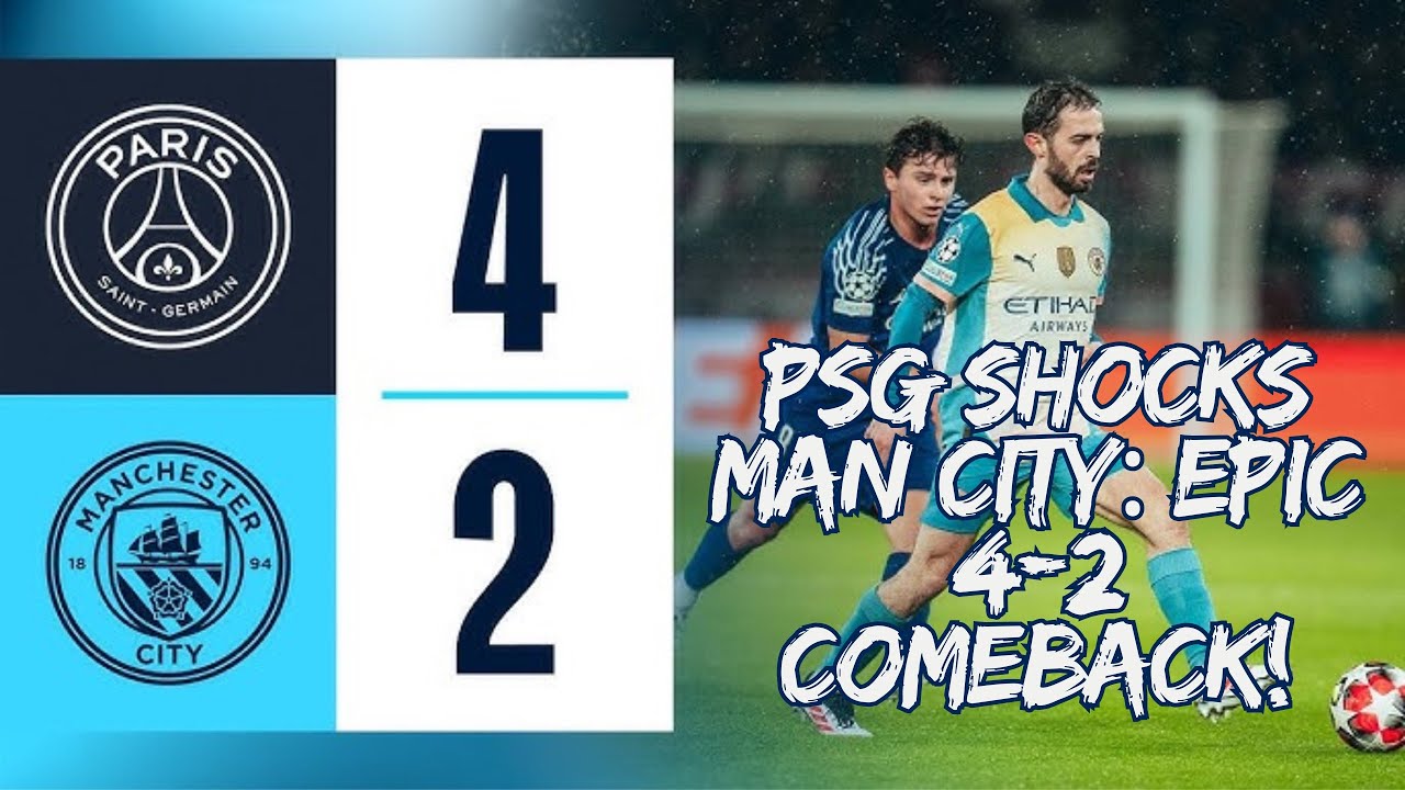 PSG's SHOCKING Comeback Against Manchester City!
