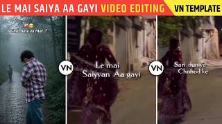 Instagram Trending Ghar Wale Ya Mai VN Code Template | Viral Song Le Mai Saiya Aa Gayi Video Editing screenshot 4