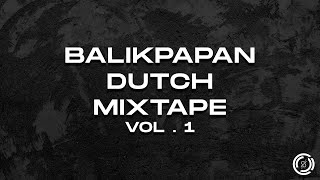 Balikpapan Dutch Mixtape Vol  1