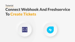 Quickwork Tutorial Add Tickets To Freshservice For New Caught Webhook Payloads