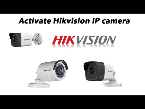 How to Activate Hikvision IP Camera CCTV