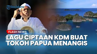 Tak Disangka! Dedi Mulyadi Ciptakan Lagu 'Surga di Tanah Papua' hingga Bikin Tokoh di Papua Menangis