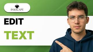 How to Edit Text in Inkscape [2026 Full Guide]