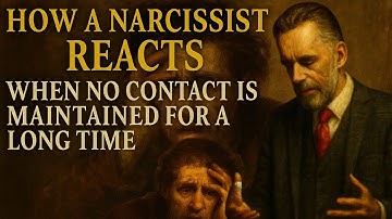 How a Narcissist Reacts When No Contact Is Maintained for a Long Time | Jordan Peterson Speech