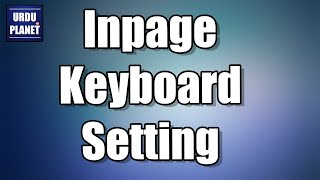 How To Change Keyboard Setting In Inpage 2009 Inpage Keyboard Setting
