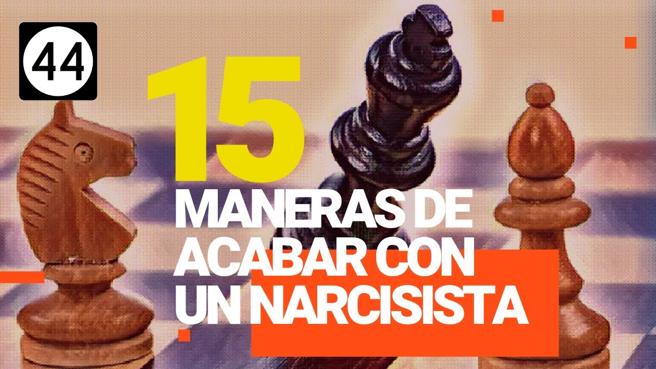 15 Maneras de Acabar con un Narcisista - YouTube