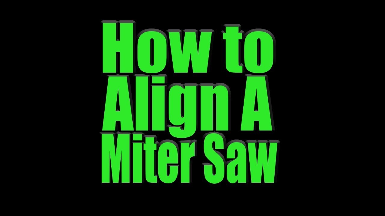 How To Align A Miter Saw - YouTube