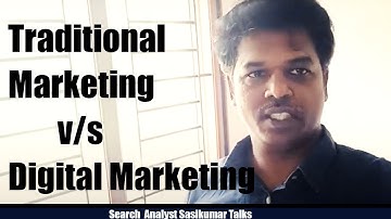 Traditional Marketing V/S Digital Marketing (Tamil) Search Analyst Sasikumar Talks #SasikumarTalks