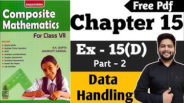 Composite Mathematics Class 7|CH - 15|Ex 15(D),Q. 6 to Q.10 |  Data Handling @UTUG Education