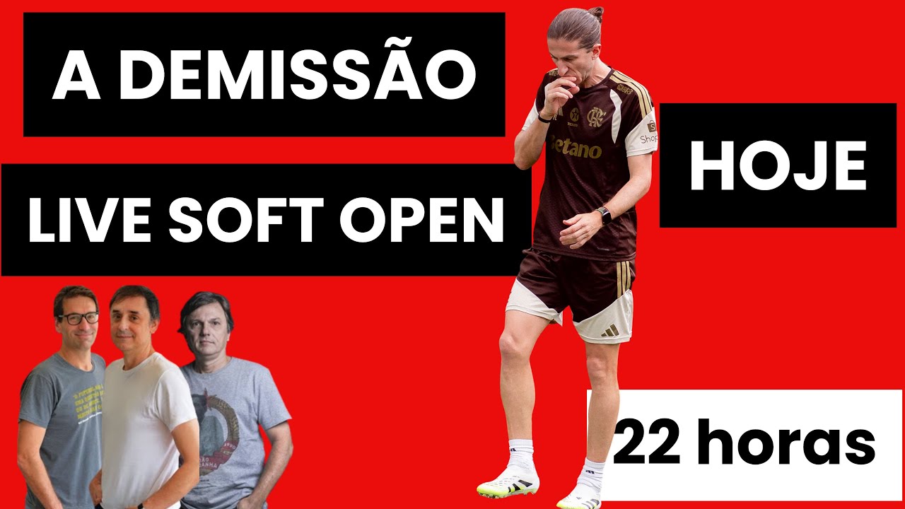 Os bastidores da demissão de Filipe Luís no Flamengo e o novo técnico. LIVE SOFT OPEN