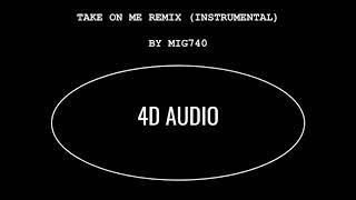 A-ha - Take On Me (4D Remix) [Instrumental]