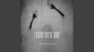 I Know You’re Done News