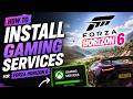 How to Install GAMING SERVICES for FORZA HORIZON 6