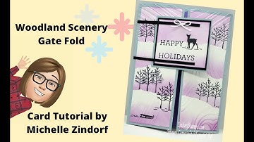 Woodland Scenery Gate Fold Card Tutorial with Michelle Zindorf