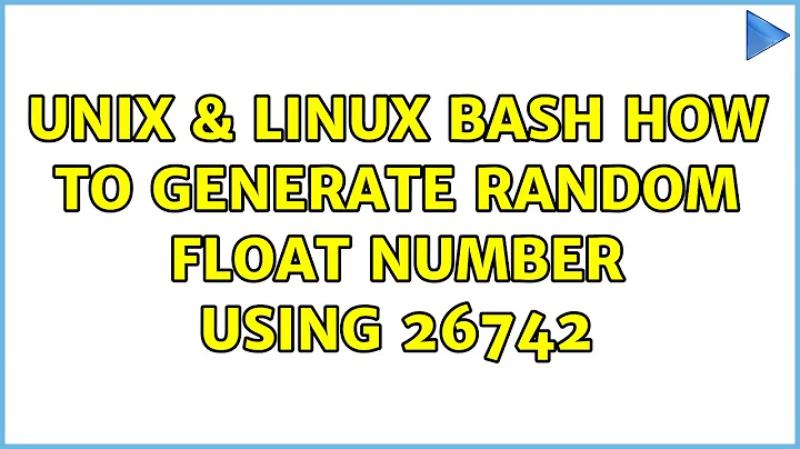 Unix & Linux: Bash: How to generate random float number using $RANDOM (6 Solutions!!)