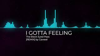 I GOTTA FEELING - The Black Eyed Peas [REMIX] Resimi