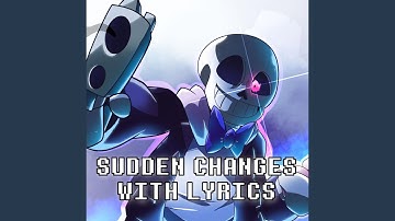 Sudden Changes With Lyrics | Undertale (feat. Oddbrother)