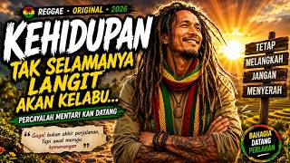 Kehidupan Reggae Original Percayalah Mentari Kan Datang 2026