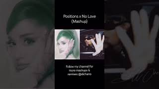 Positions x No Love (Mashup) #dichano #vibes #mashup #arianagrande #summerwalker #fyp #foryou