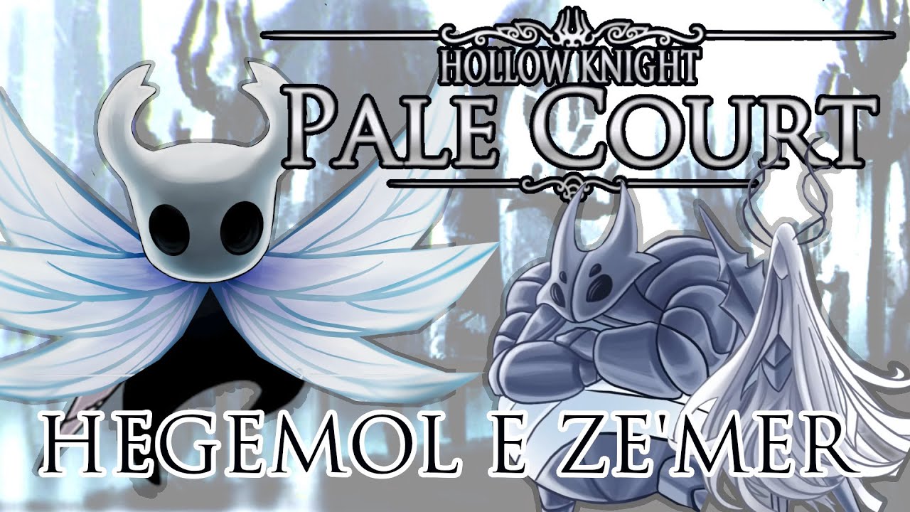 Hollow Knight Pale Court Hegemol e Ze Mer YouTube