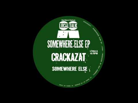 Crackazat  - Somewhere Else (12'' - LT054, Side A1) 2014