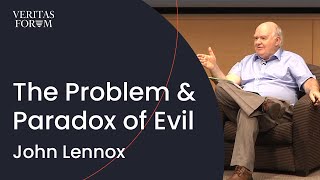 The Problem - and the Paradox - of Evil | John Lennox at UCLA