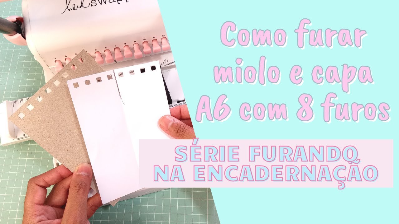 Como furar miolo e capa A6 com 8 furos na the cinch - 3° da série furando na encadernação